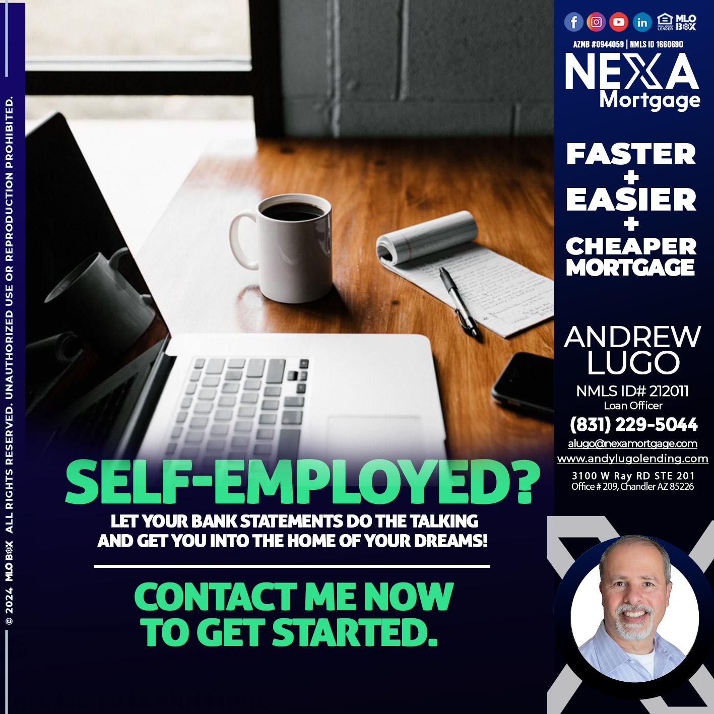 SELF EMPLOYED - Andrew Lugo -Loan Officer